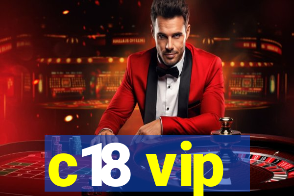 c18 vip